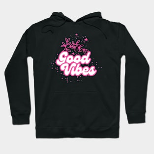 good vibes Hoodie